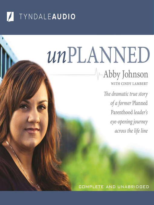 Détails du titre pour Unplanned par Abby Johnson - Liste d'attente